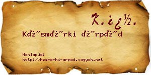 Késmárki Árpád névjegykártya